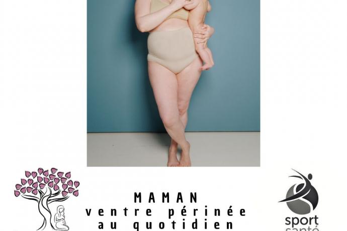 Maman, ventre et périnée au quotidien