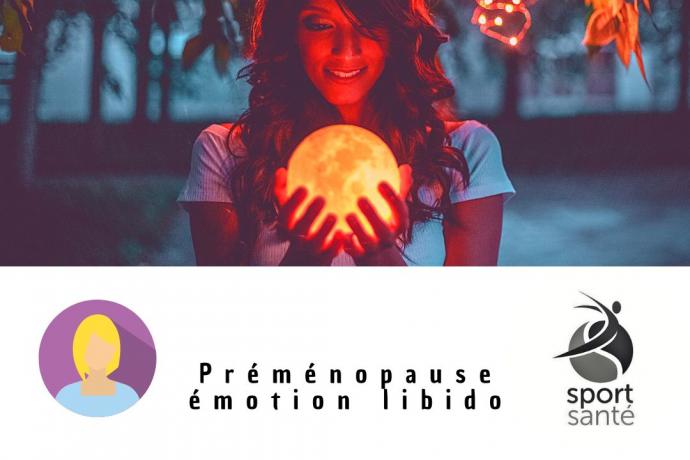 Préménopause émotion et libido