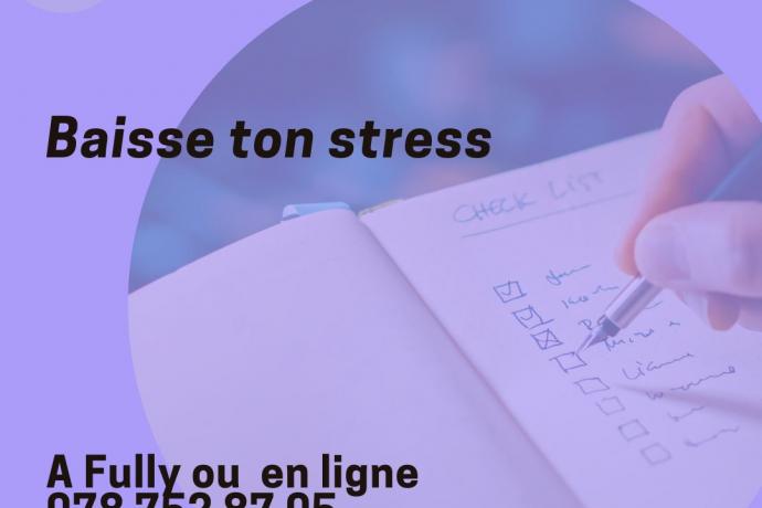 Baisse ton stress