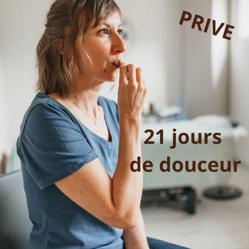 21 jours de douceur PRIVE